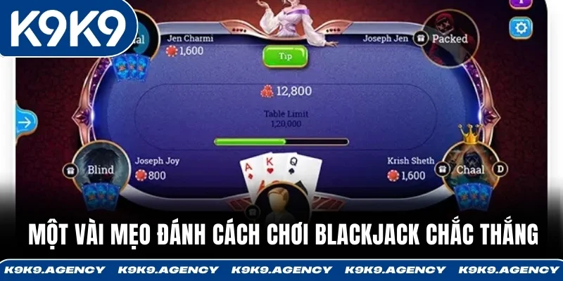 Một vài mẹo đánh cách chơi Blackjack chắc thắng