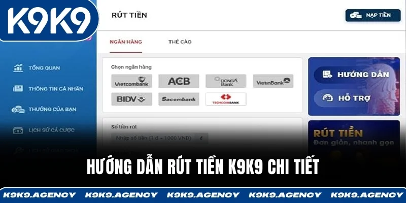 Hướng dẫn rút tiền K9K9 chi tiết