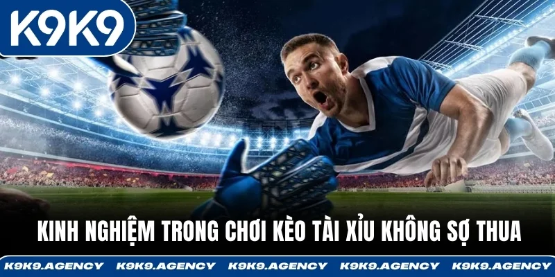 Kinh nghiệm trong chơi kèo tài xỉu không sợ thua