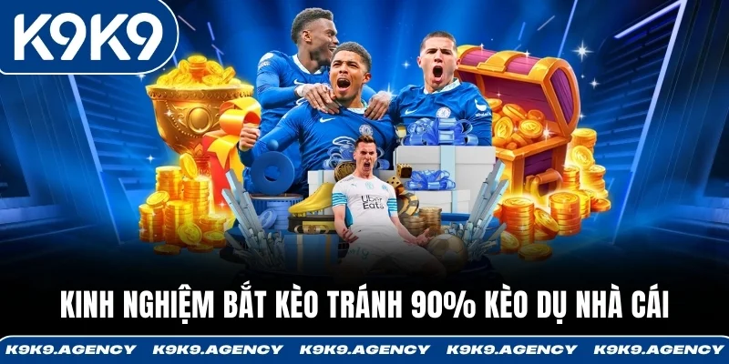 kinh nghiệm bắt kèo