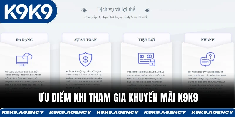 Ưu điểm khi tham gia khuyến mãi K9K9